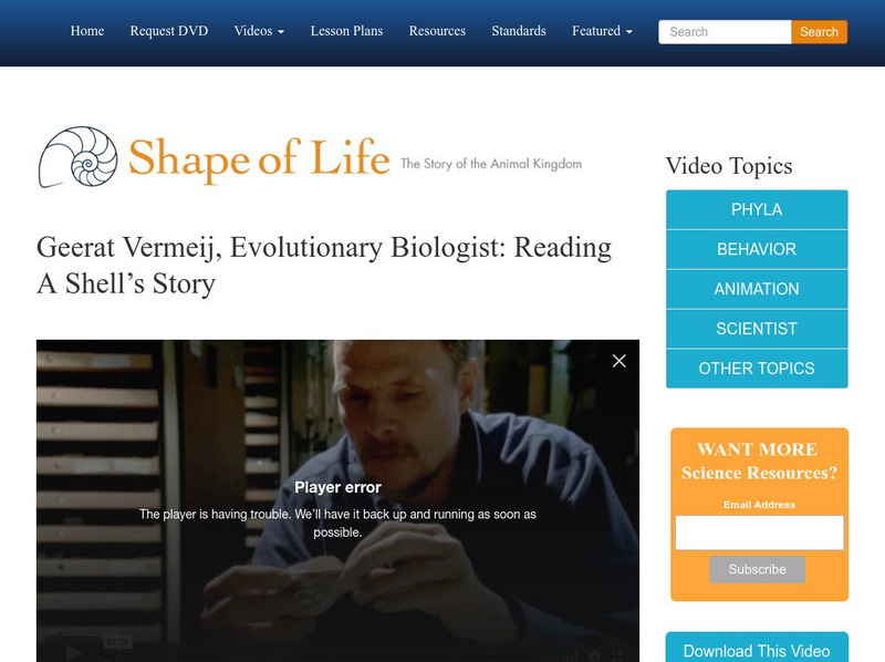Shape of Life: Geerat Vermeij, Evolutionary Biologist: Reading a Shell's Story Instructional Video Shape of Life: Geerat Vermeij, Evolutionary Biologist: Reading a Shell's Story Instructional Video