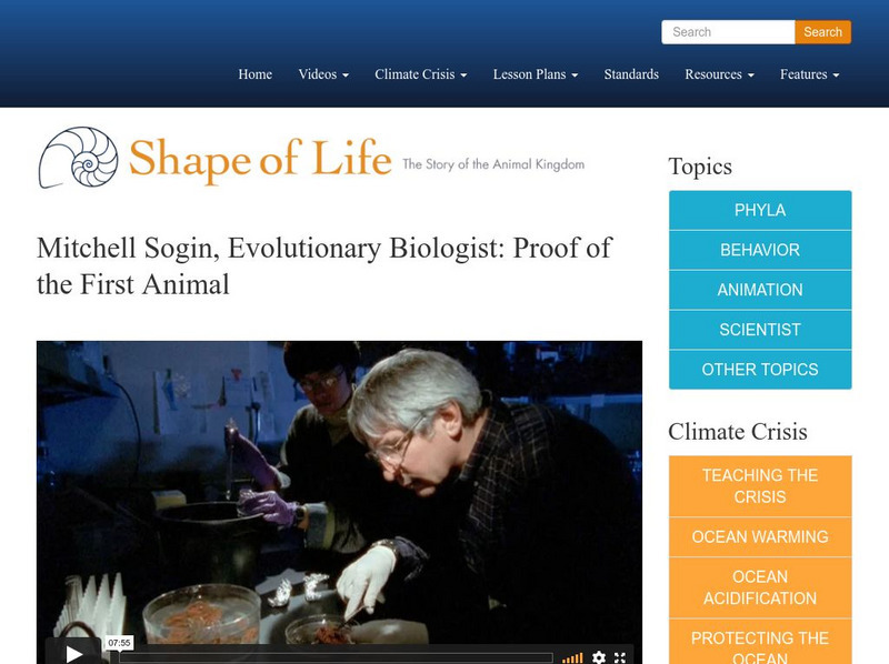 Shape of Life: Mitchell Sogin, Evolutionary Biologist: Proof of the First Animal Instructional Video Shape of Life: Mitchell Sogin, Evolutionary Biologist: Proof of the First Animal Instructional Video