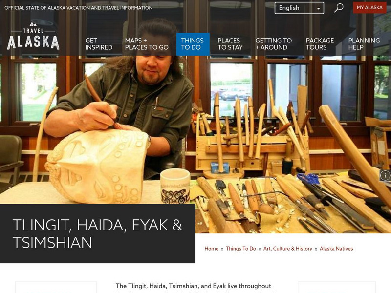 Travel Alaska: Native Alaskans: Tlingit, Haida, Eyak, and Tsimshian Website Travel Alaska: Native Alaskans: Tlingit, Haida, Eyak, and Tsimshian Website