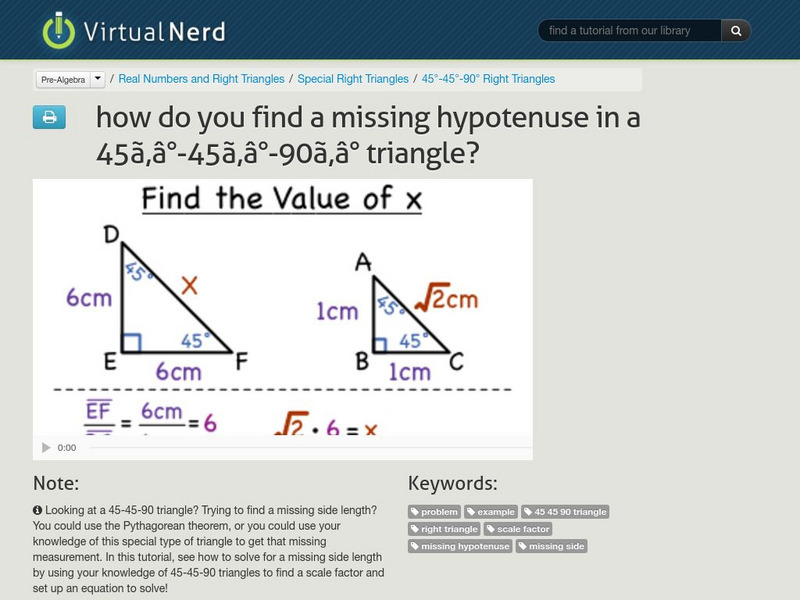 Virtual Nerd: How Do You Find a Missing Hypotenuse in a 45 45 90 Triangle? Instructional Video