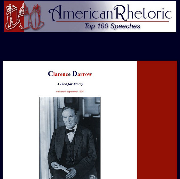 American Rhetoric: Clarence Darrow: "Mercy for Leopold and Loeb" Primary American Rhetoric: Clarence Darrow: "Mercy for Leopold and Loeb" Primary