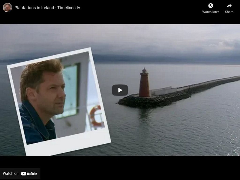 Timeline Tv: History of Britain: Nations & Empire: Plantations in Ireland Instructional Video