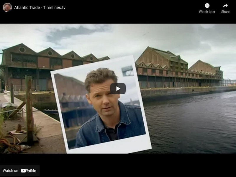 Timelines Tv: History of Britain: Nations & Empire: Atlantic Trade: 1761 Instructional Video