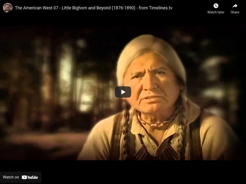 Timelines.tv: The American West 07: Little Bighorn and Beyond (1876 1890) Instructional Video