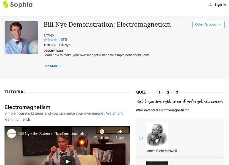 Sophia: Bill Nye Demonstration: Electromagnetism Unit Plan Sophia: Bill Nye Demonstration: Electromagnetism Unit Plan