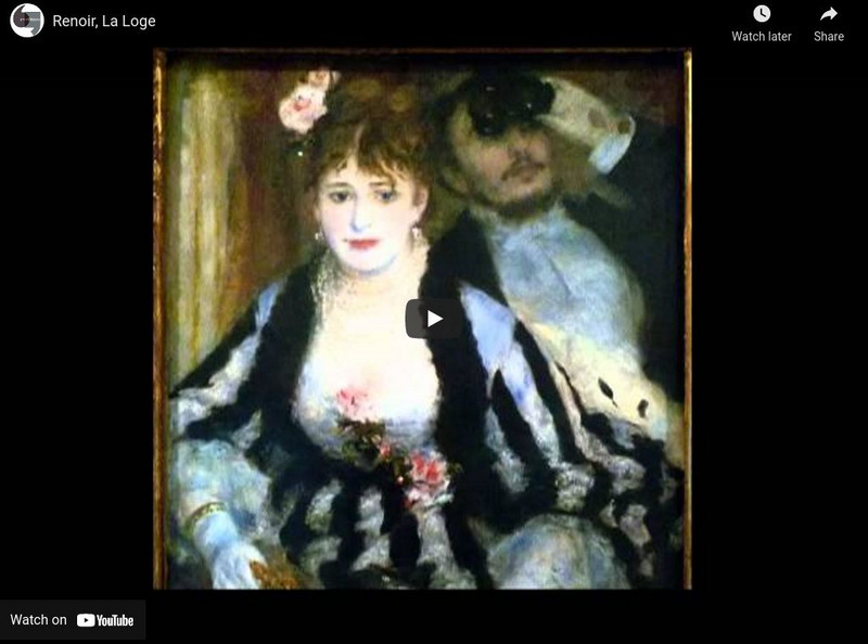 Khan Academy: Art History: Impressionism: Renoir, La Loge Instructional Video Khan Academy: Art History: Impressionism: Renoir, La Loge Instructional Video