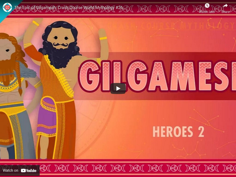 Crash Course World Mythology #26: The Epic of Gilgamesh Instructional Video Crash Course World Mythology #26: The Epic of Gilgamesh Instructional Video