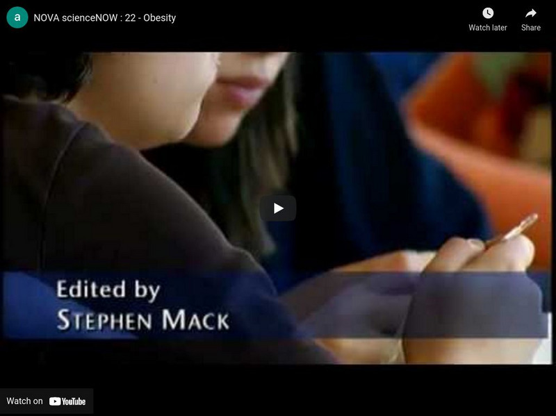 Pbs: Nova: Science Now: Obesity Instructional Video