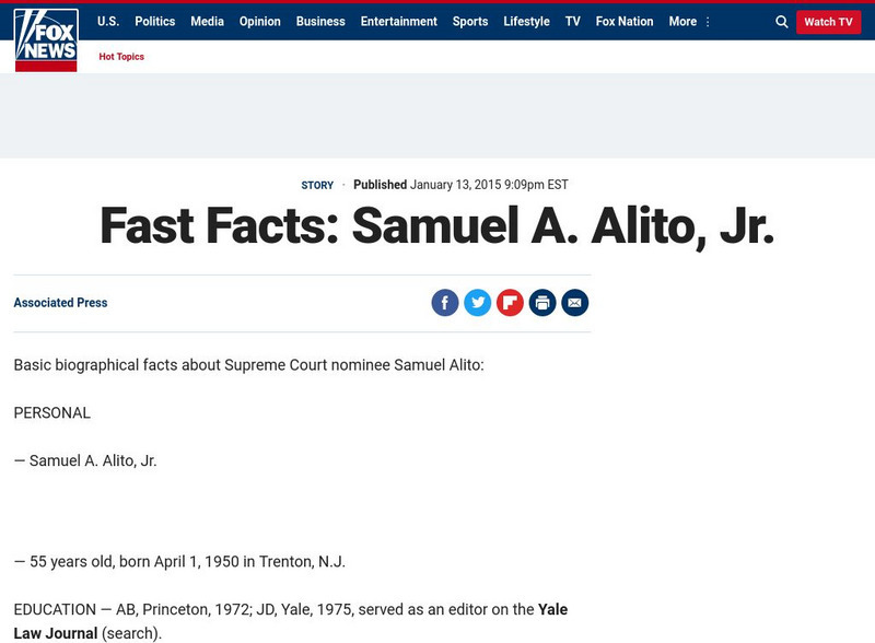 Fox News: Fast Facts: Samuel A. Alito, Jr. Article Fox News: Fast Facts: Samuel A. Alito, Jr. Article