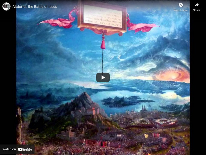 Khan Academy: Art History: Northern Renaissance: Altdorfer, the Battle of Issus Instructional Video