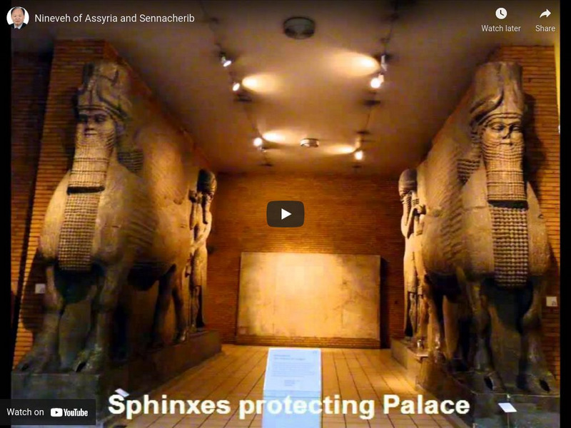 Institute for Bible Culture: Nineveh of Assyria and Sennacherib Instructional Video