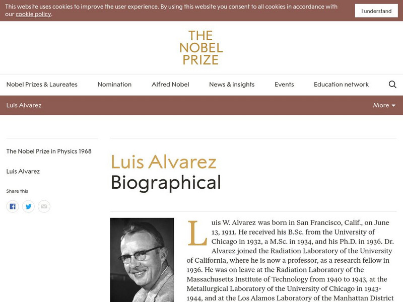 The Nobel Prize: Luis Alvarez Biographical Website The Nobel Prize: Luis Alvarez Biographical Website