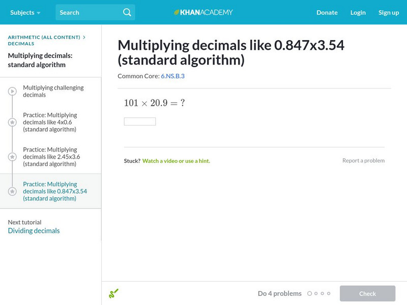 Khan Academy: Multiplying Decimals 3 (Standard Algorithm) Unknown Type Khan Academy: Multiplying Decimals 3 (Standard Algorithm) Unknown Type