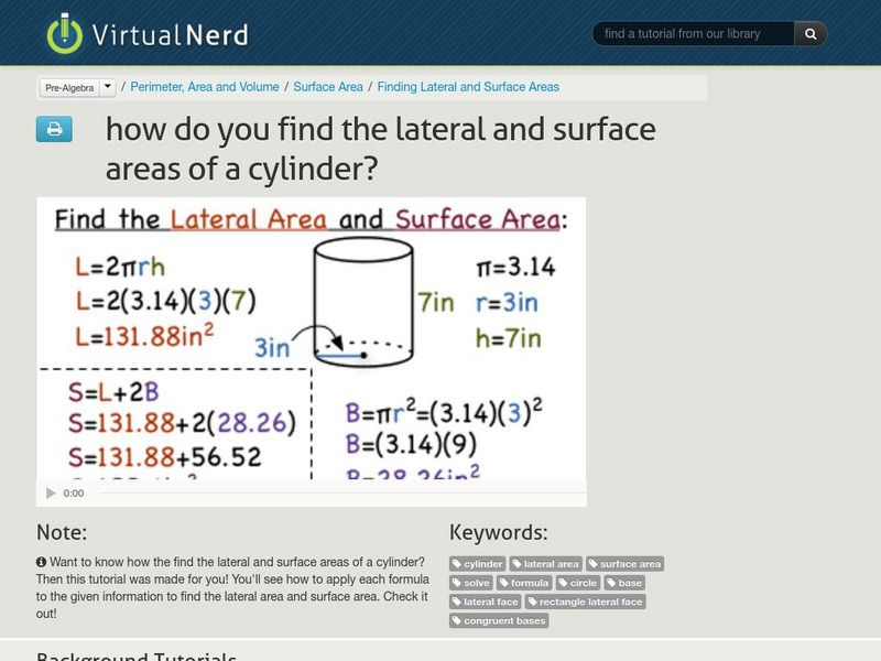 Virtual Nerd: How Do You Find the Lateral and Surface Areas of a Cylinder? Instructional Video Virtual Nerd: How Do You Find the Lateral and Surface Areas of a Cylinder? Instructional Video