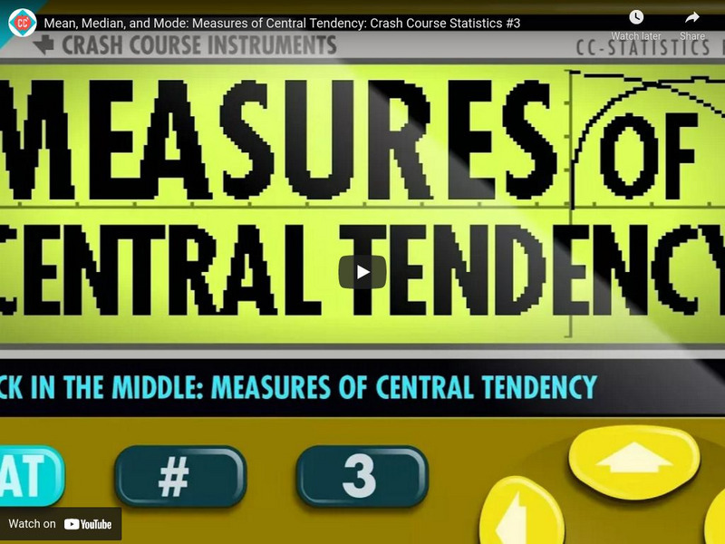 Crash Course Statistics #3: Measures of Central Tendency Instructional Video Crash Course Statistics #3: Measures of Central Tendency Instructional Video