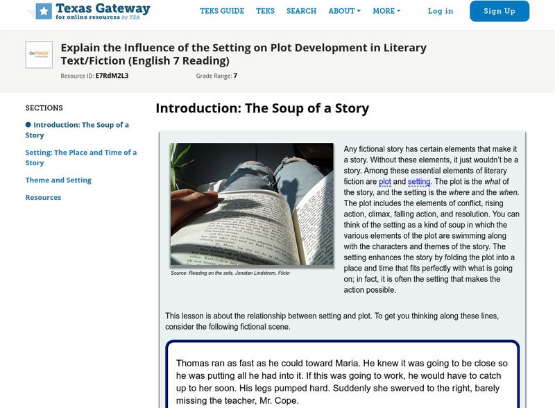 Texas Gateway: Explain Influence of Setting on Plot Development in Literary Text Unit Plan Texas Gateway: Explain Influence of Setting on Plot Development in Literary Text Unit Plan