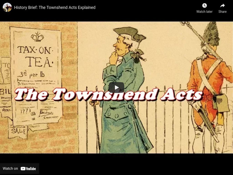 Reading Through History: History Brief: The Townshend Acts Explained Instructional Video