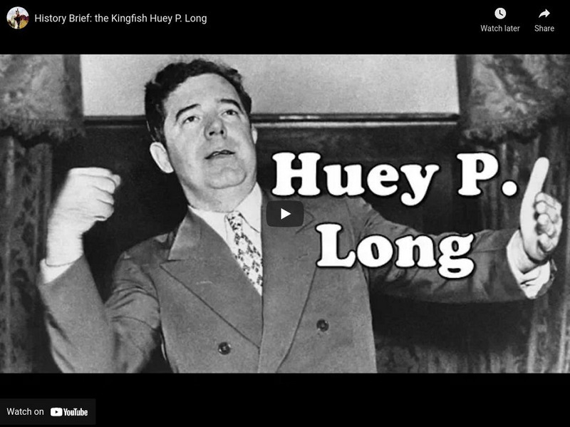 Reading Through History: History Brief: The Kingfish Huey P. Long Instructional Video Reading Through History: History Brief: The Kingfish Huey P. Long Instructional Video