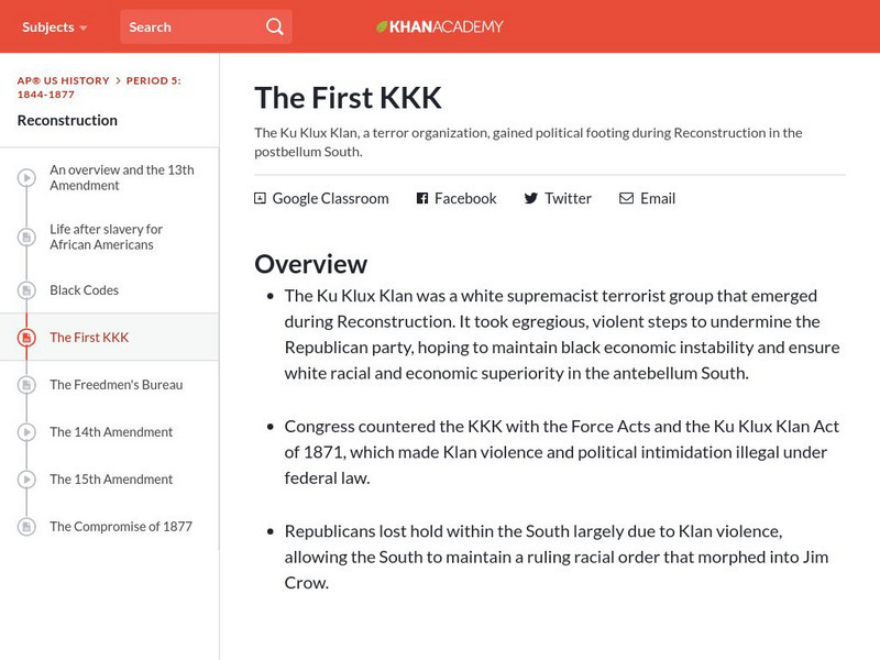 Khan Academy: Ap Us History: 1844 1877: Reconstruction: The First Kkk Handout Khan Academy: Ap Us History: 1844 1877: Reconstruction: The First Kkk Handout