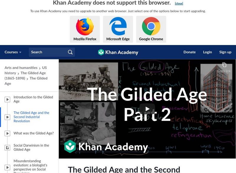 Khan Academy: Ap Us History: 1865 1898: Gilded Age and 2nd Industrial Revolution Instructional Video Khan Academy: Ap Us History: 1865 1898: Gilded Age and 2nd Industrial Revolution Instructional Video