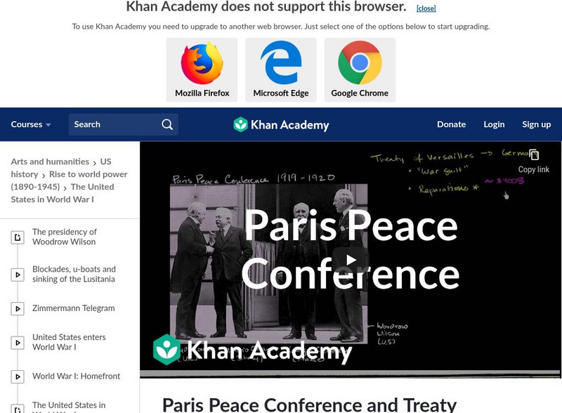 Khan Academy: Ap Us History: Paris Peace Conference and Treaty of Versailles Instructional Video Khan Academy: Ap Us History: Paris Peace Conference and Treaty of Versailles Instructional Video