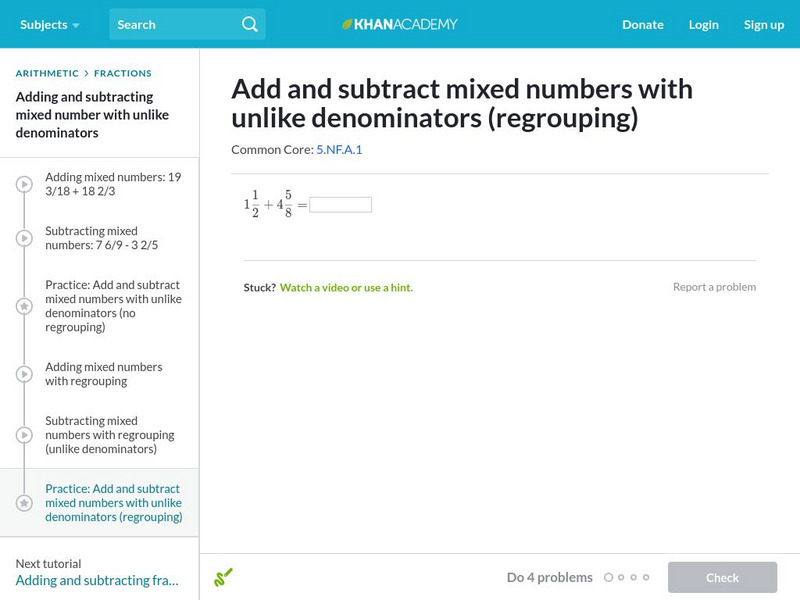 Khan Academy: Add and Subtract Mixed Numbers With Unlike Denominators 2 Unit Plan Khan Academy: Add and Subtract Mixed Numbers With Unlike Denominators 2 Unit Plan