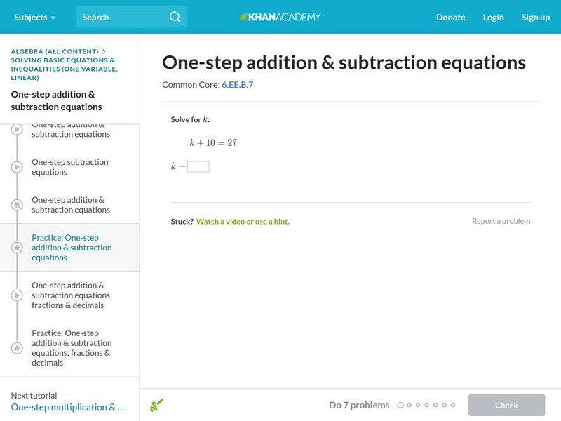 Khan Academy: One Step Equations With Addition and Subtraction Unknown Type Khan Academy: One Step Equations With Addition and Subtraction Unknown Type
