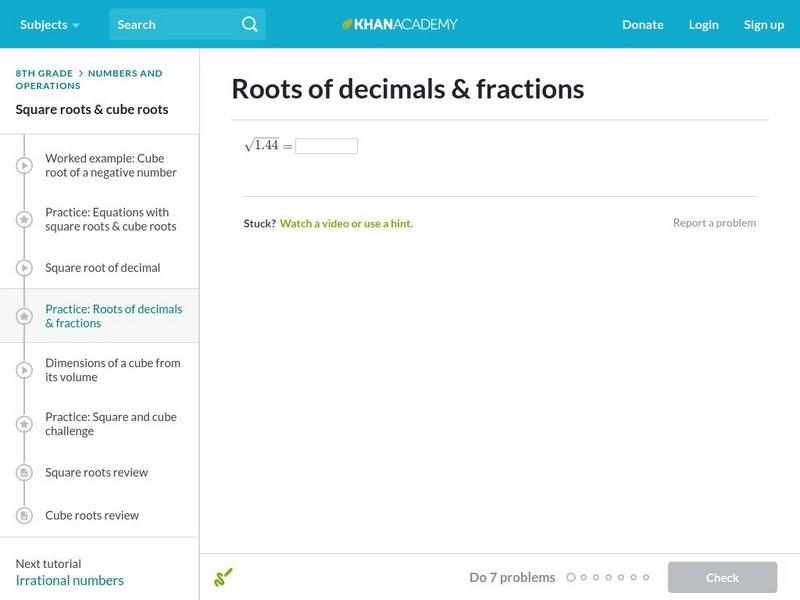 Khan Academy: Roots of Decimals and Fractions Unknown Type Khan Academy: Roots of Decimals and Fractions Unknown Type