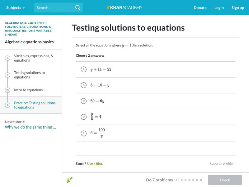 Khan Academy: Practice: Testing Solutions to Equations Unknown Type Khan Academy: Practice: Testing Solutions to Equations Unknown Type