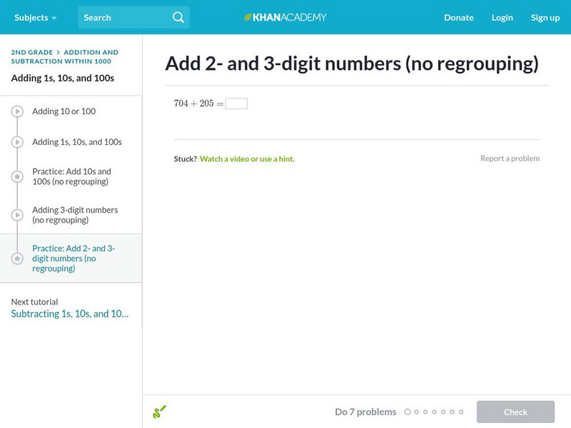 Khan Academy: Add 2 and 3 Digit Numbers (No Regrouping) Unit Plan Khan Academy: Add 2 and 3 Digit Numbers (No Regrouping) Unit Plan