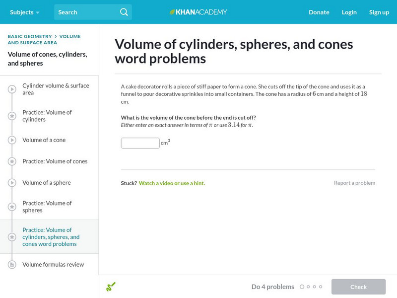 Khan Academy: Volume of Cylinders, Spheres, and Cones Word Problems Unknown Type Khan Academy: Volume of Cylinders, Spheres, and Cones Word Problems Unknown Type