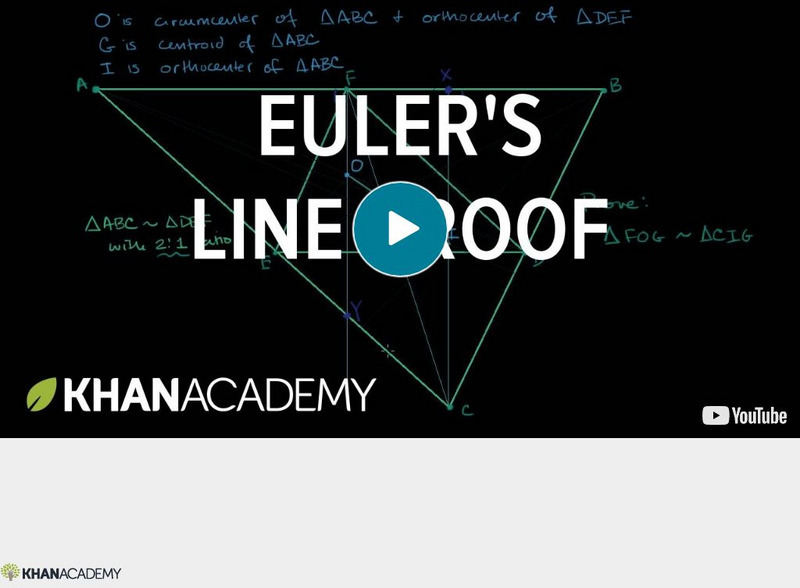 Khan Academy: Geometry: Euler's Line Proof Instructional Video Khan Academy: Geometry: Euler's Line Proof Instructional Video