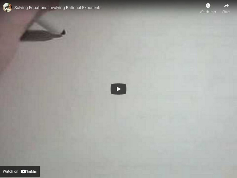 Patrick Jmt: Solving Equations Involving Rational Exponents Instructional Video Patrick Jmt: Solving Equations Involving Rational Exponents Instructional Video