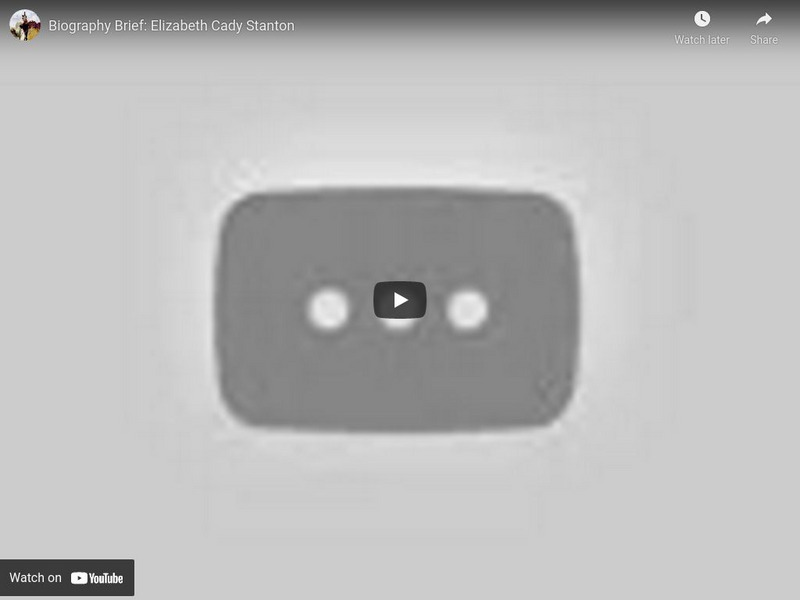 Reading Through History: Biography Brief: Elizabeth Cady Stanton Instructional Video Reading Through History: Biography Brief: Elizabeth Cady Stanton Instructional Video