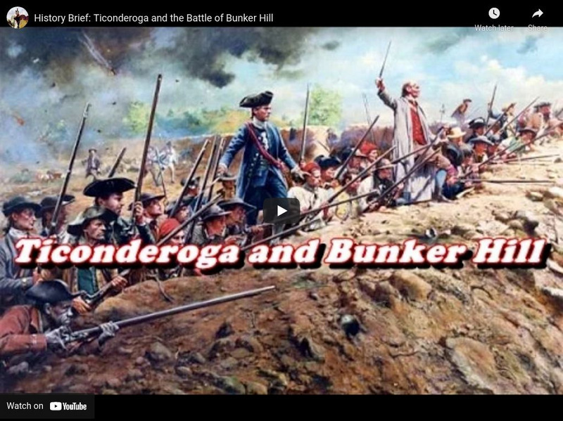 Reading Through History: History Brief: Ticonderoga and Battle of Bunker Hill Instructional Video Reading Through History: History Brief: Ticonderoga and Battle of Bunker Hill Instructional Video