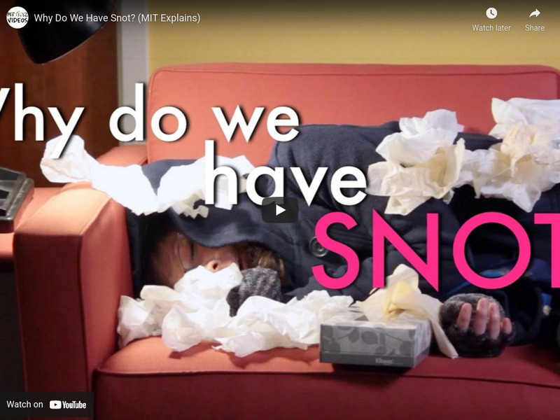 Crash Course:why Do We Have Snot? Instructional Video