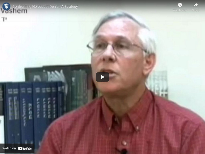 Yad Vashem: Confronting Holocaust Denial: A Strategy Instructional Video Yad Vashem: Confronting Holocaust Denial: A Strategy Instructional Video