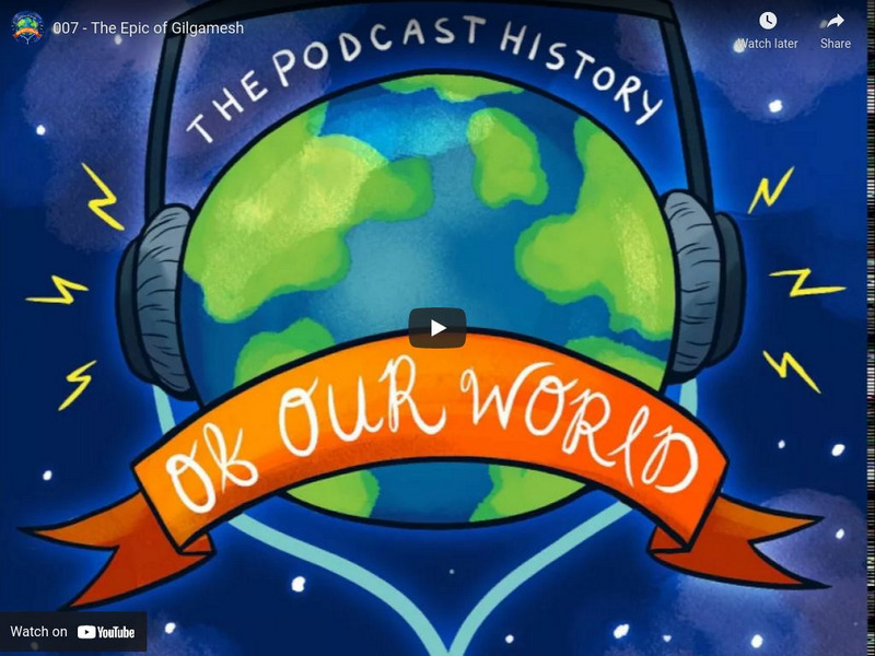 Podcast History of Our World: 7 the Epic of Gilgamesh Audio
