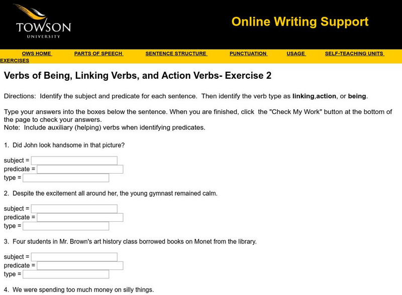 Towson University: Verbs of Being, Linking Verbs, and Action Verbs Exercise 2 Unknown Type Towson University: Verbs of Being, Linking Verbs, and Action Verbs Exercise 2 Unknown Type