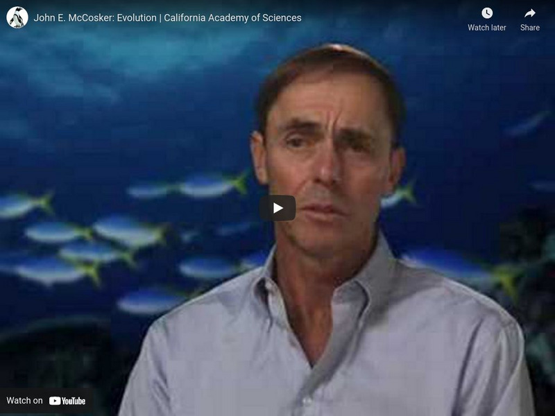 Ca Academy of Sciences: Science Heroes: John Mc Cosker, Evolution Instructional Video Ca Academy of Sciences: Science Heroes: John Mc Cosker, Evolution Instructional Video