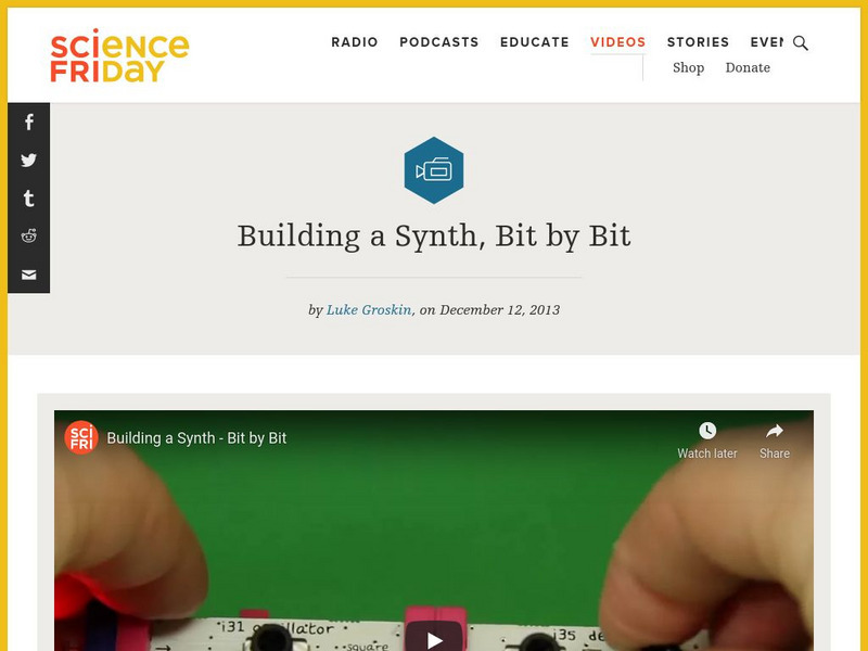 Science Friday: Building a Synth, Bit by Bit Instructional Video