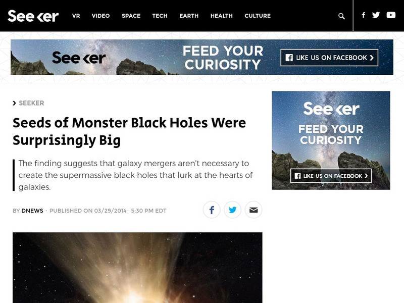 Seeker: Week of 3 31 14: Seeds of Monster Black Holes Surprisingly Big Article Seeker: Week of 3 31 14: Seeds of Monster Black Holes Surprisingly Big Article
