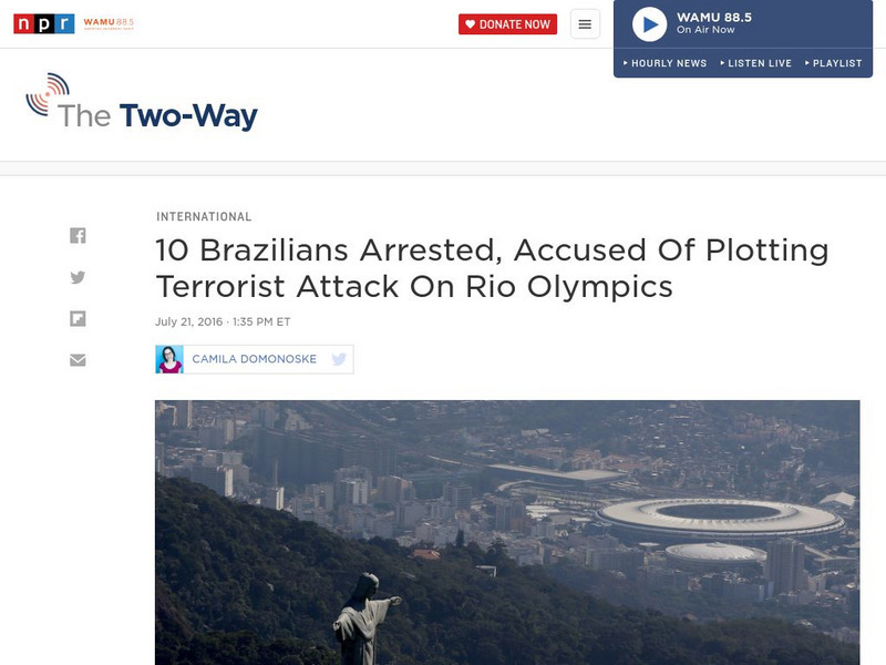 Npr: Week of July 25th 2016: 10 Arrested, Accused of Making Attack on Olympics Article Npr: Week of July 25th 2016: 10 Arrested, Accused of Making Attack on Olympics Article