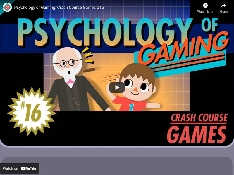 Crash Course Games: #16: Psychology of Gaming Instructional Video