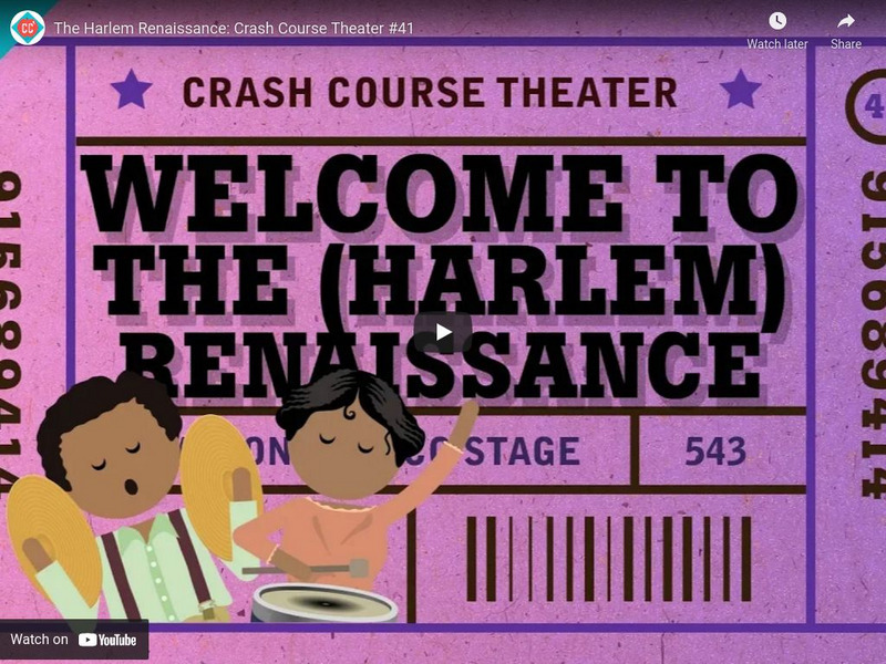 Crash Course Theater #41: The Harlem Renaissance Instructional Video Crash Course Theater #41: The Harlem Renaissance Instructional Video