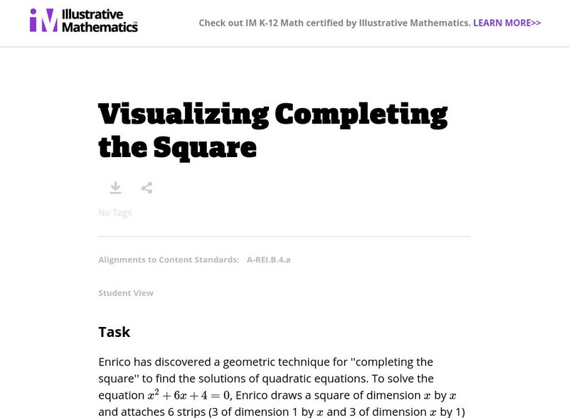 Illustrative Mathematics: A rei.b.4.a: Visualizing Completion of the Square Lesson Plan Illustrative Mathematics: A rei.b.4.a: Visualizing Completion of the Square Lesson Plan