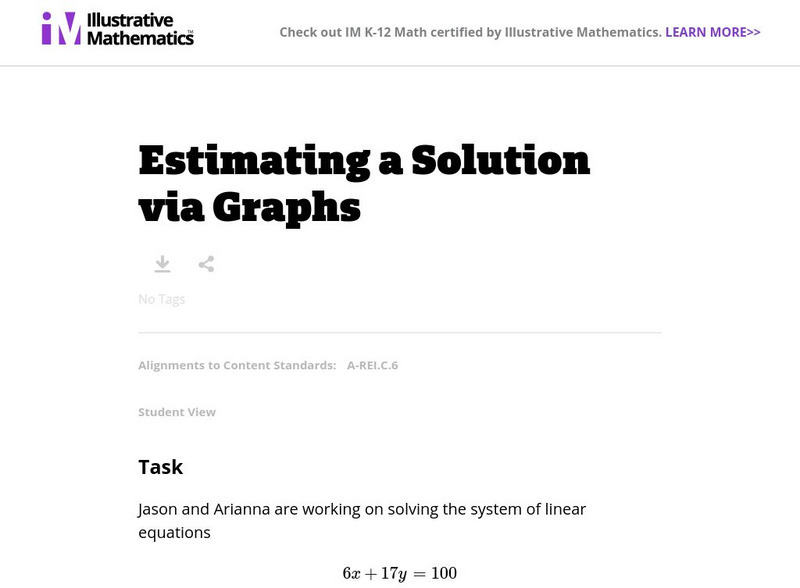 Illustrative Mathematics: A rei.c.6: Estimating a Solution via Graphs Lesson Plan Illustrative Mathematics: A rei.c.6: Estimating a Solution via Graphs Lesson Plan