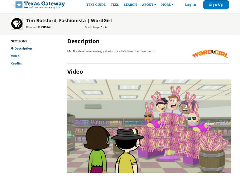 Texas Gateway: Pbs Learning Media Tim Botsford, Fashionista | Word Girl Instructional Video Texas Gateway: Pbs Learning Media Tim Botsford, Fashionista | Word Girl Instructional Video