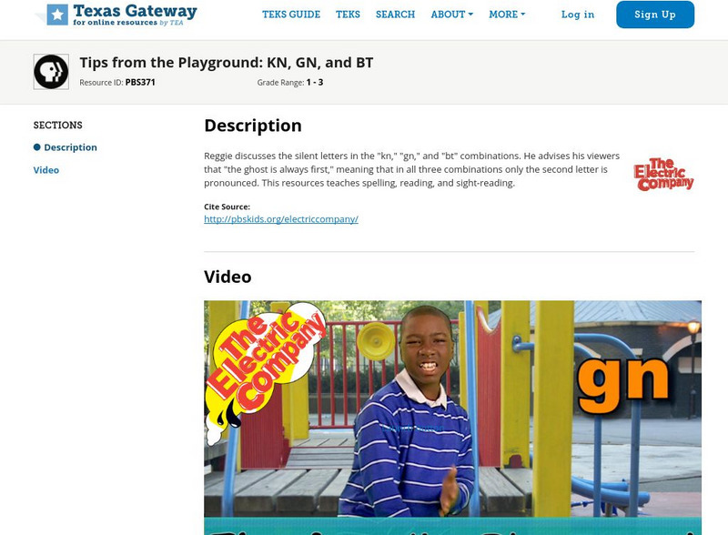 Texas Gateway: Tips From the Playground: Kn, Gn, and Bt Instructional Video Texas Gateway: Tips From the Playground: Kn, Gn, and Bt Instructional Video