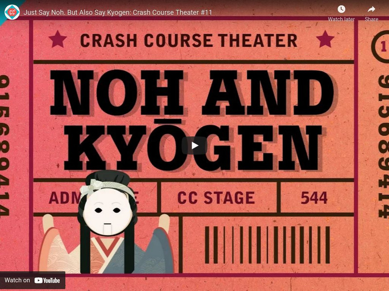 Crash Course Theater #11: Just Say Noh. But Also Say Kyogen Instructional Video